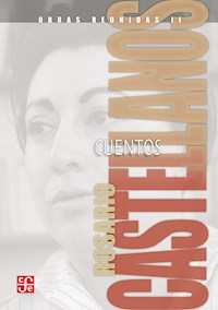 Obras reunidas, II. Cuentos - Rosario Castellanos - ebook