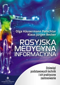 Rosyjska medycyna informacyjna - Klaus Jürgen Becker, Olga Häusermann Potschtar - książka