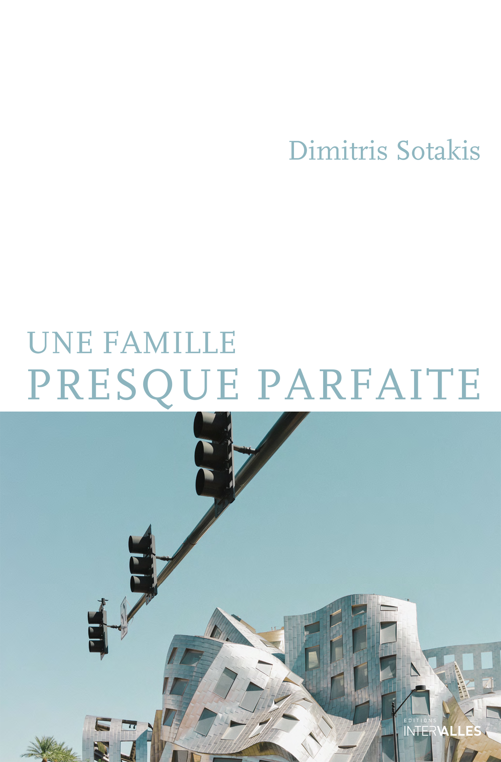 Une famille presque parfaite - Dimitris Sotakis - ebook