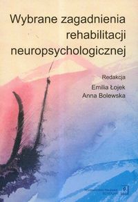 Wybrane zagadnienia rehabilitacji neuropsychologicznej -  - książka