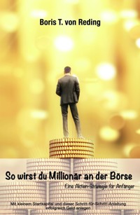 So wirst Du Millionär an der Börse - Boris Tobias von Reding - ebook