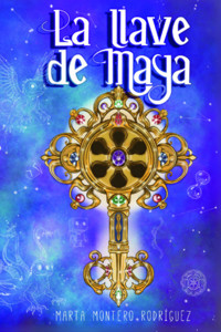La Llave De Maya - Marta Montero Rodríguez - ebook