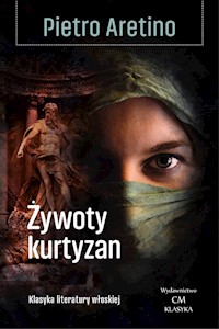 Żywoty kurtyzan - Aretino Pietro - ebook + książka