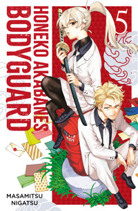 Honeko Akabanes Bodyguard, Band 5 - Masamitsu Nigatsu - ebook