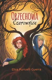 Orzechowa czarownica - Elisa Puricelli Guerra - książka