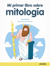 Mi primer libro de mitología - Ana Alonso - ebook