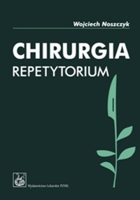 Chirurgia Repetytorium - Noszczyk Wojciech - książka