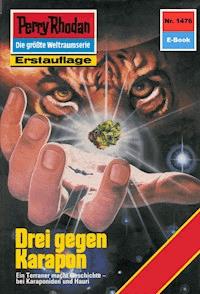Perry Rhodan 1476: Drei gegen Karapon - Peter Griese - ebook