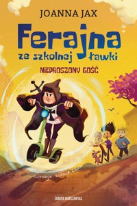 Ferajna ze szkolnej ławki Nieproszony gość - Joanna Jax - ebook + audiobook + książka
