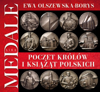 Poczet królów i książąt polskich. Medale - Olszewska-Borys Ewa - książka
