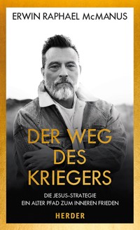 Der Weg des Kriegers - Erwin Raphael McManus - ebook