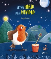 ¡Estoy harto de la Navidad! - Begoña Oro Pradera - ebook