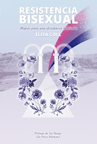 Resistencia bisexual - Elisa Coll Blanco - ebook