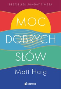 Moc dobrych słów - Matt Haig - książka