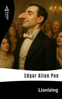 Lionizing - Edgar Allan Poe - ebook