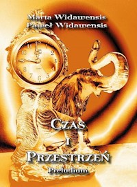 Czas i przestrzeń Preludium - Widawensis Marta, Widawensis Paweł - książka