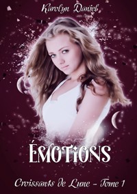 Croissants de Lune - Tome 1 - Karolyn Daniel - ebook