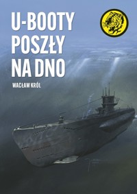 U-Booty poszły na dno - Wacław Król - ebook + audiobook + książka