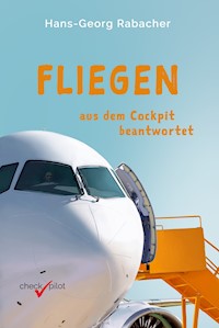 Fliegen aus dem Cockpit beantwortet - Hans-Georg Rabacher - ebook