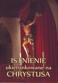 Istnienie ukierunkowane na Chrystusa - Depo Wacław - książka