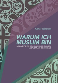 Warum ich Muslim bin - Caner Taslaman - ebook