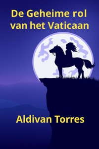 De Geheime rol van het Vaticaan - Aldivan Teixeira Tôrres - ebook
