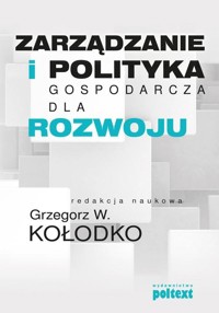 Zarządzanie i polityka gospodarcza dla rozwoju -  - książka