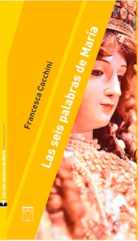 Las seis palabras de María - Francesca Cochinni - ebook