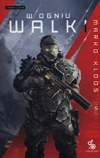 W ogniu walki - Marko Kloos - książka