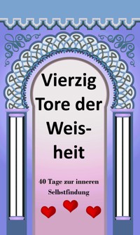 40 Tore der Weisheit - Wilfried Ehrmann - ebook