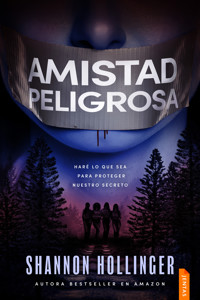 Amistad peligrosa - Shannon Hollinger - ebook