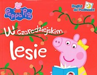 Peppa Pig Bajki do poduszki W czarodziejskim lesie -  - książka
