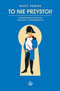 To nie przystoi! - Robins Mikey - książka