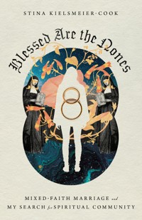 Blessed Are the Nones - Stina Kielsmeier-Cook - ebook