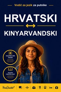 The Language Guide for Travelers - Croatian to Kinyarwanda - YouGuide - ebook