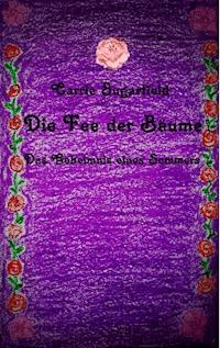 Die Fee der Bäume - Carrie Sugarfield - ebook
