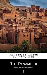 The Dynamiter. More New Arabian Nights - Robert Louis Stevenson, Fanny Stevenson - ebook