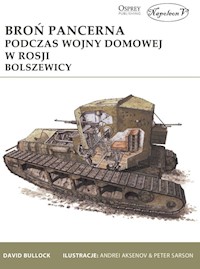 Broń pancerna podczas wojny domowej w Rosji Bolszewicy - Bullock David - książka