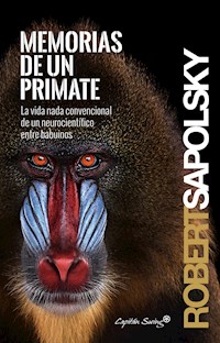 Memorias de un primate - Sapolsky Robert - ebook