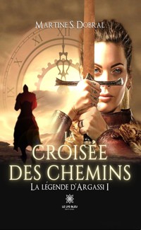 La légende d’Argassi - Tome 1 - Martine S. Dobral - ebook