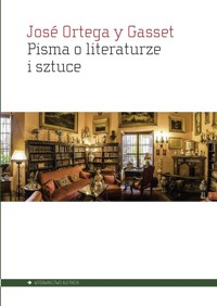 Pisma o literaturze i sztuce - Ortega y Gasset Jose - książka