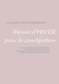 Menus d'hiver pour la constipation - Menard Cédric - ebook
