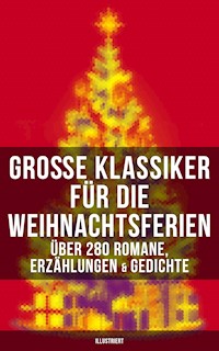 Große Klassiker für die Weihnachtsferien: Über 280 Romane, Erzählungen & Gedichte (Illustriert) - Selma Lagerlöf - ebook