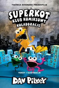 Kolaboracje Superkot Klub komiksowy Tom 4 - Dav Pilkey - książka