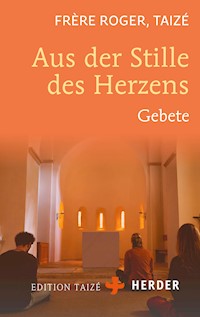 Aus der Stille des Herzens - Frère Roger (Taizé) - ebook