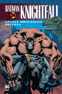 Batman Knightfall. Upadek Mrocznego Rycerza. Tom 2 - Doug Moench, Alan Grant, Chuck Dixon - książka
