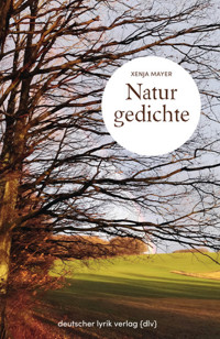 Naturgedichte - Xenja Mayer - ebook