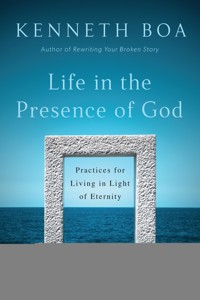Life in the Presence of God - Kenneth Boa - ebook