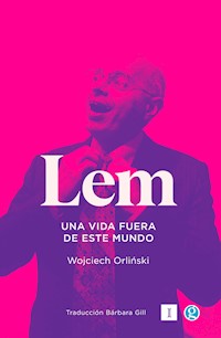 Lem. Una vida fuera de este mundo - Wojciech Orliński - ebook