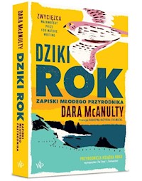 Dziki rok Zapiski młodego przyrodnika - McAnulty Dara - ebook + książka
